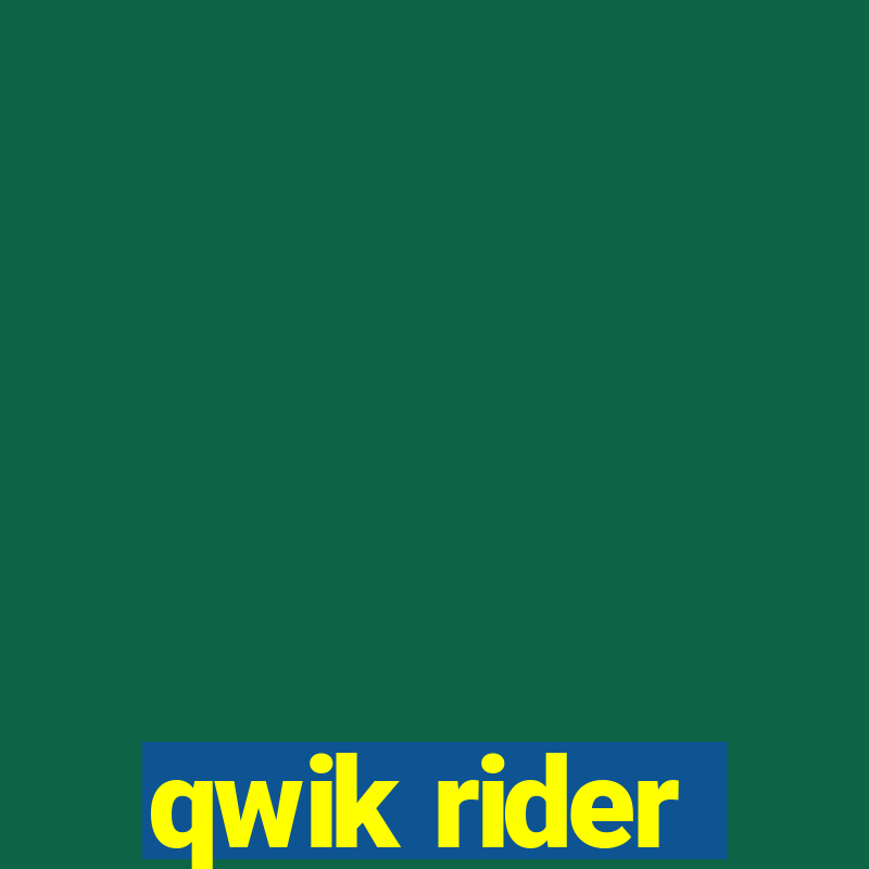 qwik rider