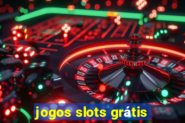 jogos slots grátis