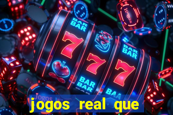 jogos real que ganha dinheiro