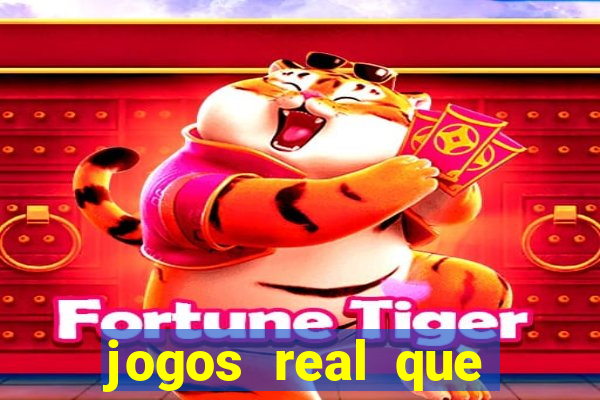 jogos real que ganha dinheiro