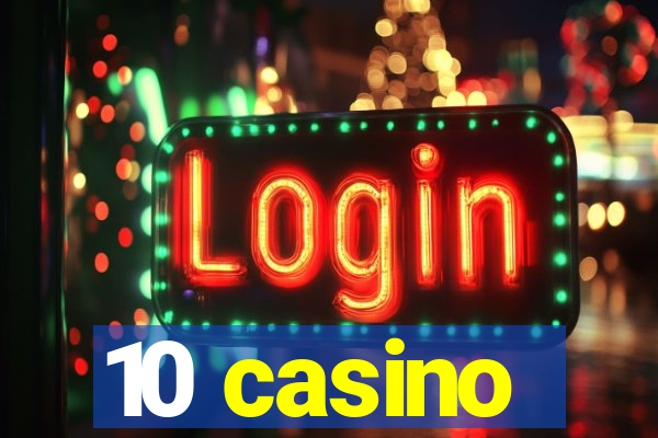 10 casino