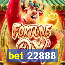 bet 22888