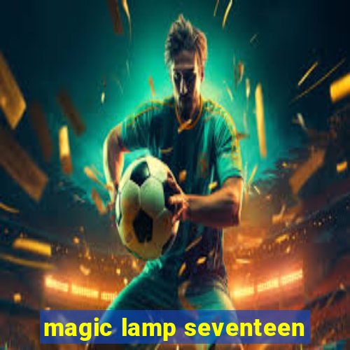 magic lamp seventeen