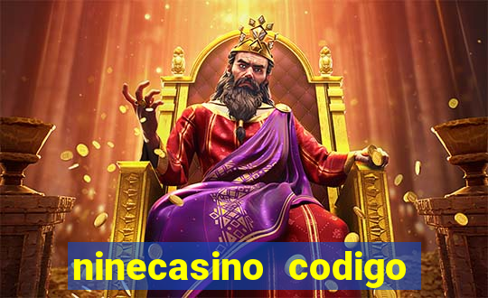 ninecasino codigo de bonus