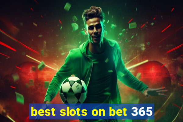 best slots on bet 365