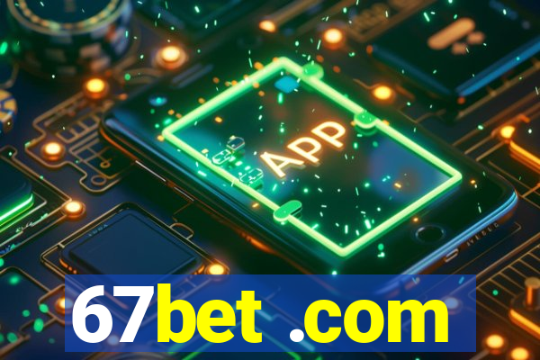 67bet .com