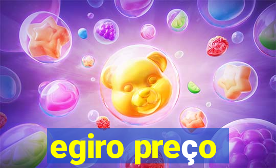 egiro preço