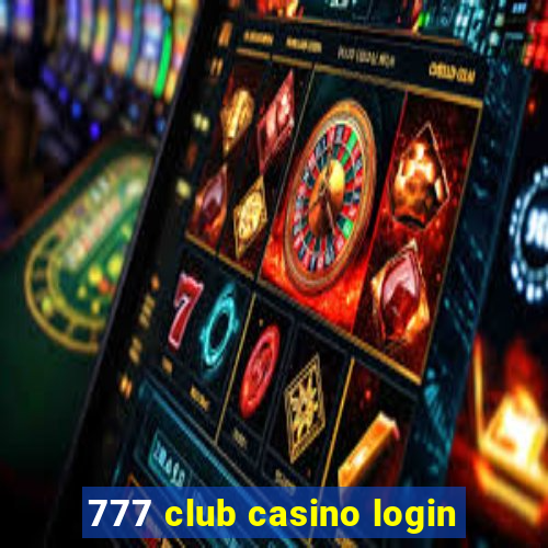 777 club casino login