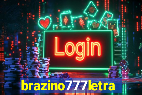 brazino777letra