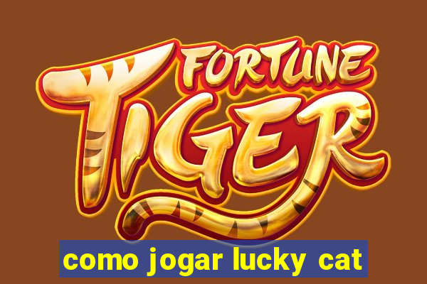 como jogar lucky cat