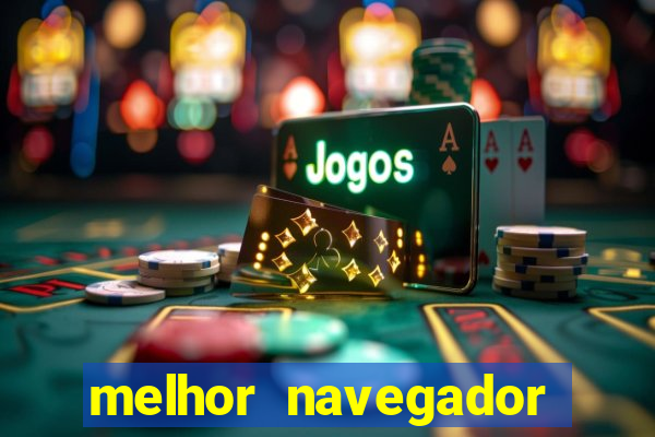 melhor navegador para jogar xcloud