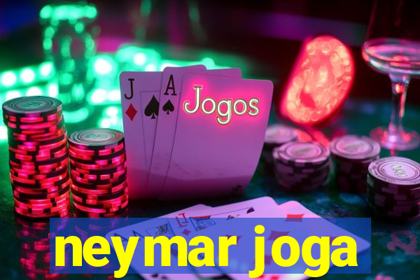 neymar joga