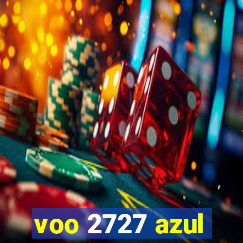 voo 2727 azul