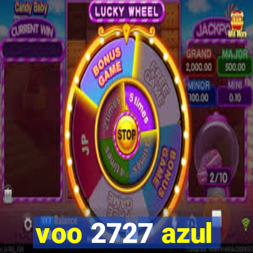 voo 2727 azul