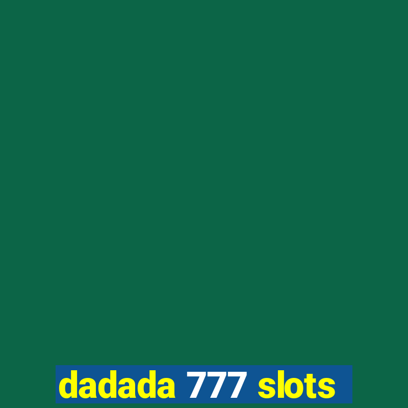 dadada 777 slots