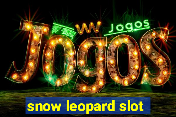 snow leopard slot