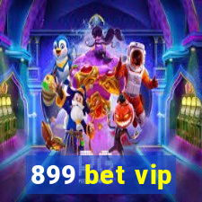 899 bet vip