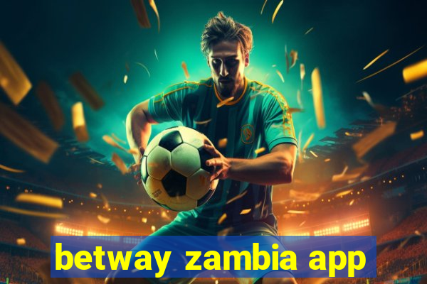 betway zambia app