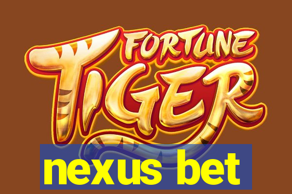 nexus bet