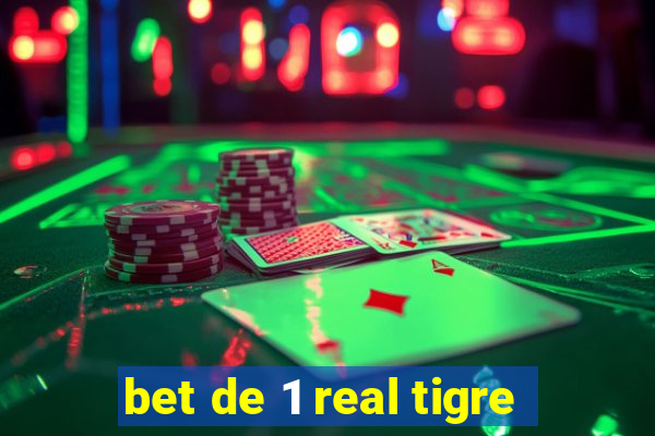 bet de 1 real tigre