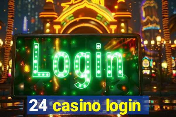 24 casino login