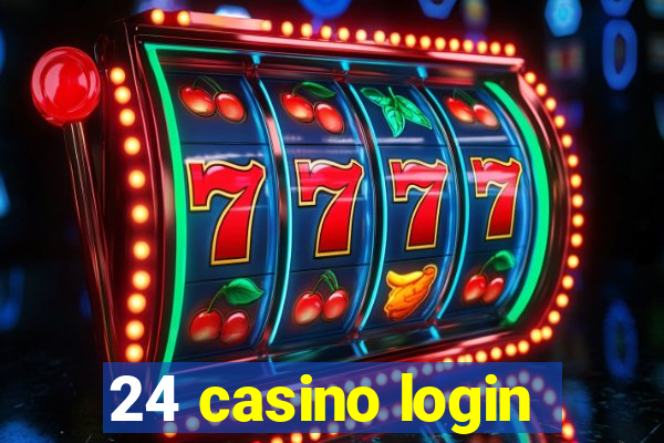 24 casino login