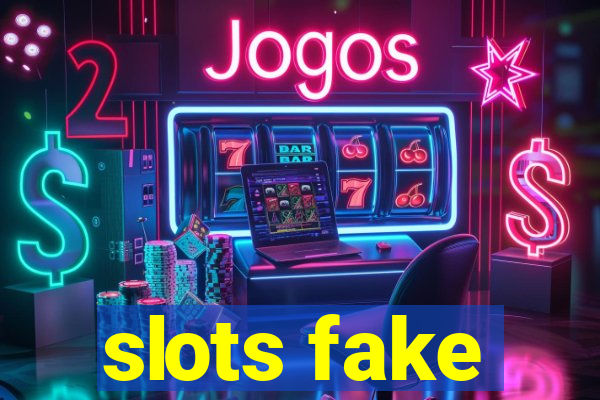 slots fake