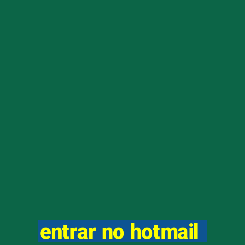 entrar no hotmail