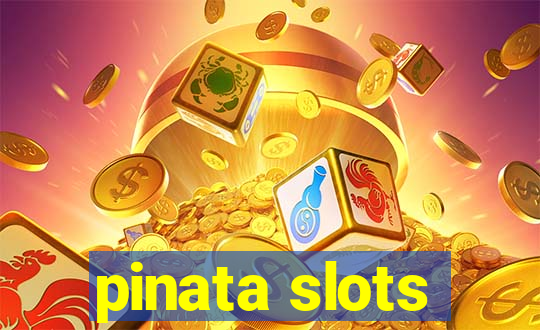 pinata slots