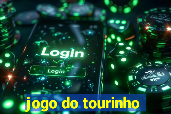 jogo do tourinho