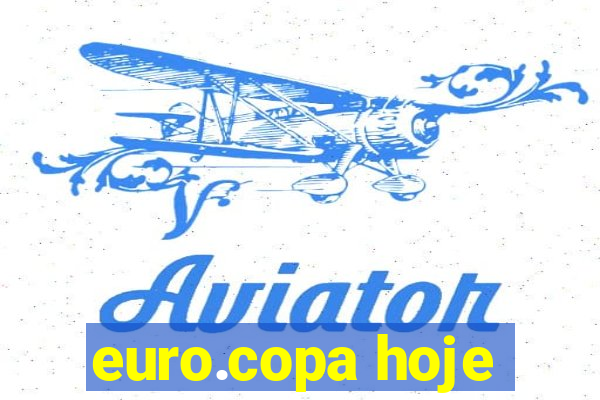 euro.copa hoje