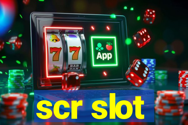 scr slot