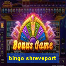 bingo shreveport