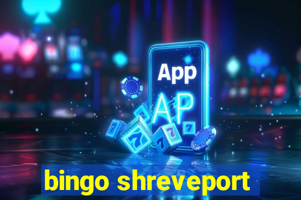 bingo shreveport