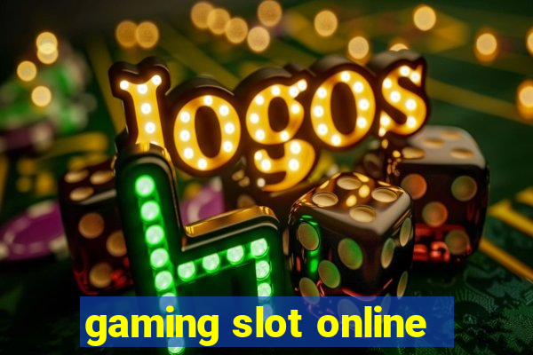 gaming slot online