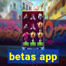 betas app