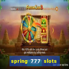 spring 777 slots paga mesmo