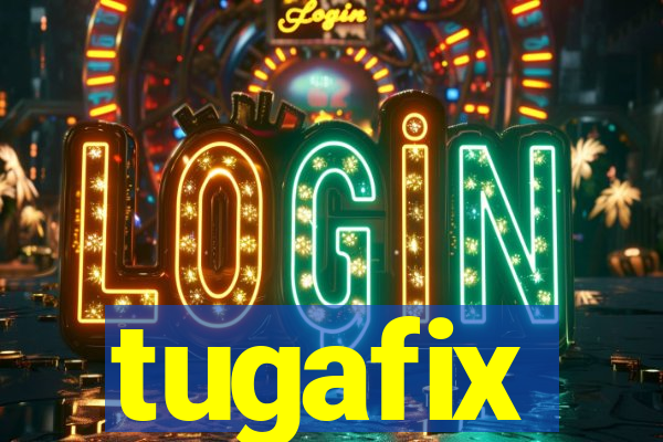 tugafix