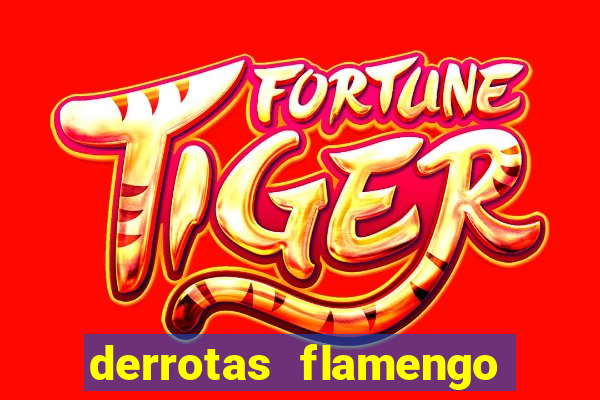 derrotas flamengo 2019 brasileiro