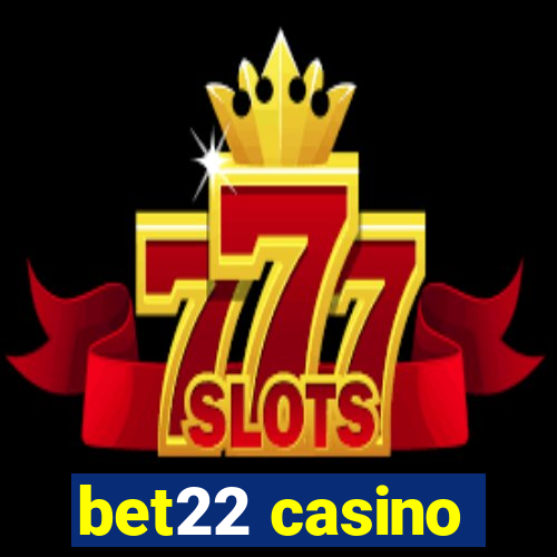 bet22 casino