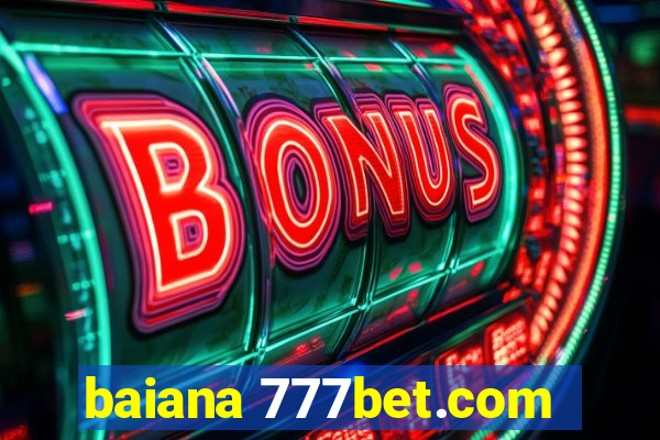 baiana 777bet.com