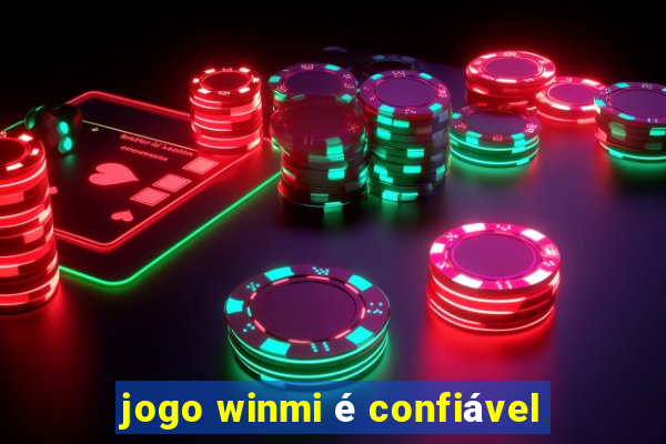 jogo winmi é confiável