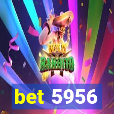 bet 5956