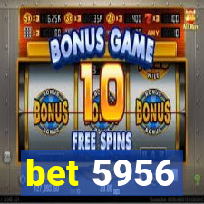 bet 5956