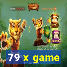 79 x game