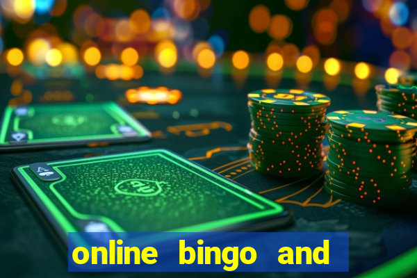 online bingo and slot games