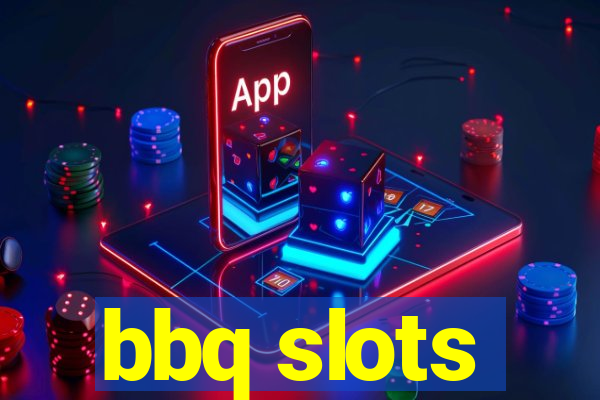 bbq slots