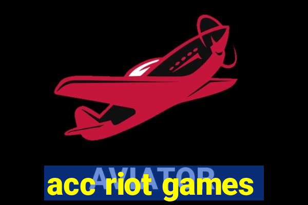 acc riot games