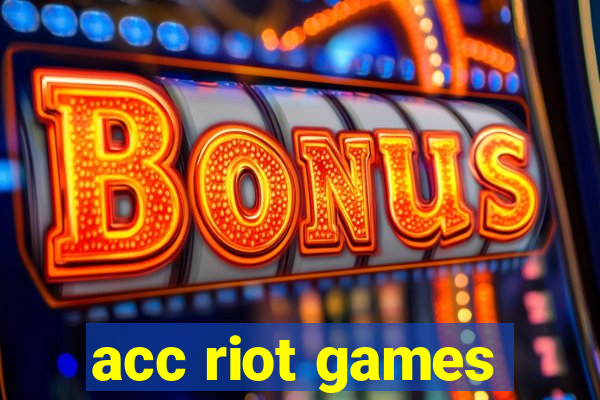 acc riot games