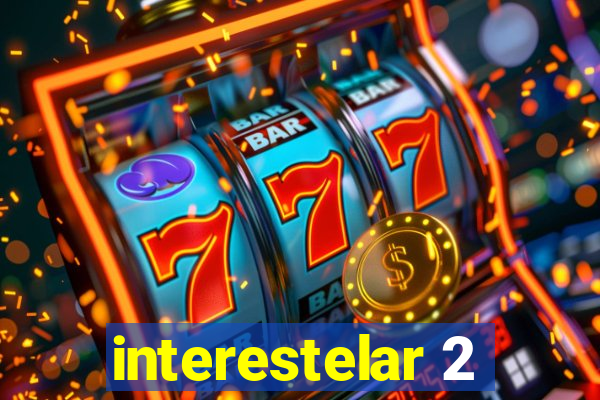 interestelar 2